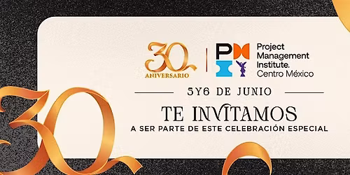 Celebraci\u00f3n 30 Aniversario PMI Centro M\u00e9xico