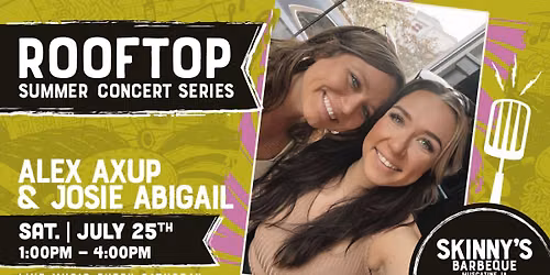 Alex Axup & Josie Abigail at Skinny's Barbeque | Rooftop Summer Concert Series