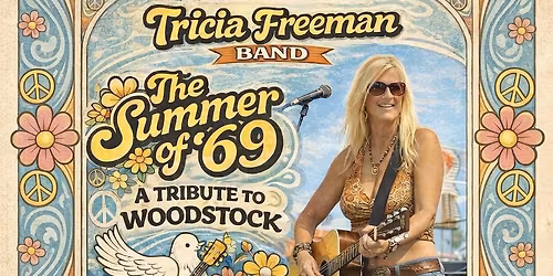 Tricia Freeman Band-Tribute to Woodstock 