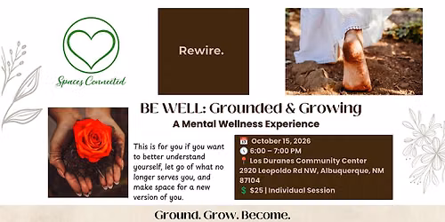BE WELL: Grounded & Growing | A Mental Wellness Experience for Women