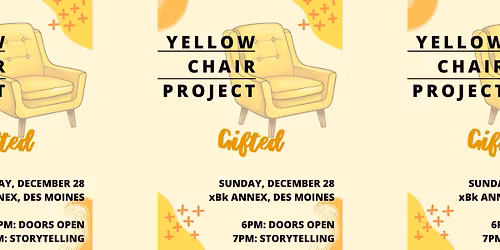 The Yellow Chair Project: Gifted - A Storytelling Event