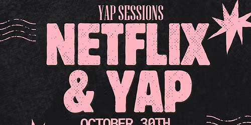 Yap Sessions: Netflix + Yap Halloween Movie Night
