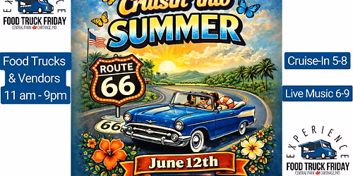 Cruisin' into Summer at Food Truck Friday!