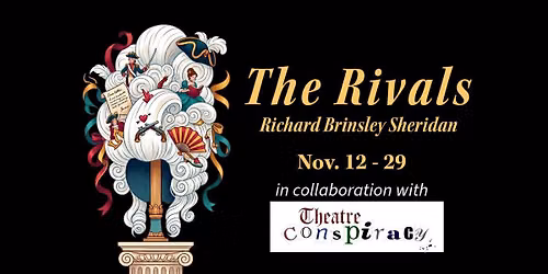 The Rivals - in collaboration with Theatre Conspiracy