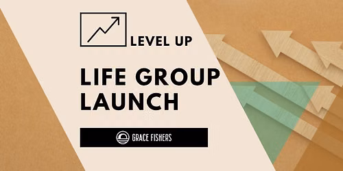 Life Group Launch
