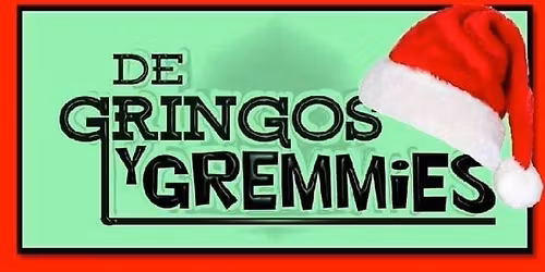 De Gringos Y Gremmies' Holiday Hangover!