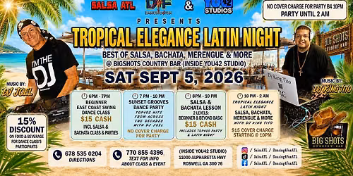 Sat Tropical Elegance Latin Night ATL @ BigShots Country Bar  