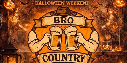\ud83e\udd20\ud83c\udf83 BRO COUNTRY HALLOWEEN WEEKEND @ BOOTLEGGERS \ud83c\udf83\ud83e\udd20