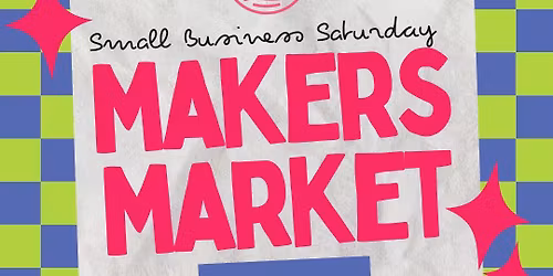 Small Business Saturday Makers Market