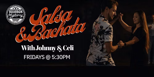 Salsa & Bachata Lessons and Dancing at Bourbon Highway