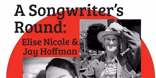 A Songwriters Round: Elise Nicole and Jay Hoffman