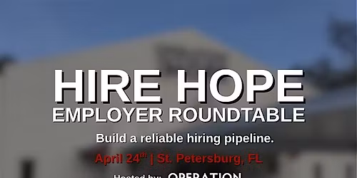 Hire Hope Employer Roundtable - St. Petersburg