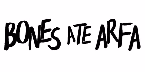 Bones Ate Arfa + Skiptrack