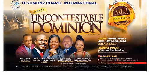 24th Anniversary Celebration (Theme: UNCONTESTABLE DOMINION)