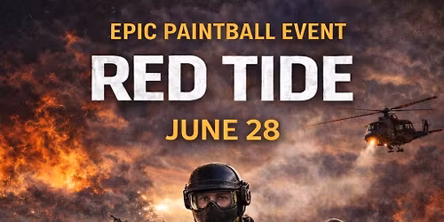June 28 "RED TIDE" Paintball Scenario Game\/Big Game