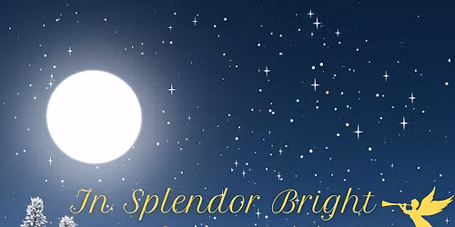 Cora Voce presents IN SPLENDOR BRIGHT