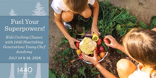"Fuel Your Superpowers": 1440 Young Chef Academy for Kids