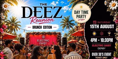THE DEEZ REUNION - BRUNCH EDITION
