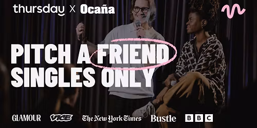 Thursday | Pitch A Friend | Barcelona