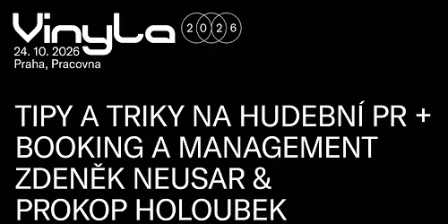 Tipy a triky na hudebn\u00ed PR + booking a management \/\/ Pracovna \/\/ Praha