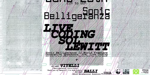 "Live-Coding SolLeWitt" Sonic Belligeranza 12 release party