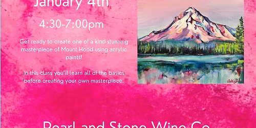 Sip + Paint: Mount Hood in Acrylic
