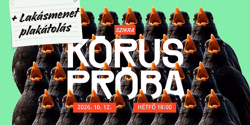 Ny\u00edlt Szikra-k\u00f3rus pr\u00f3ba x Lak\u00e1smenet plak\u00e1tol\u00e1s