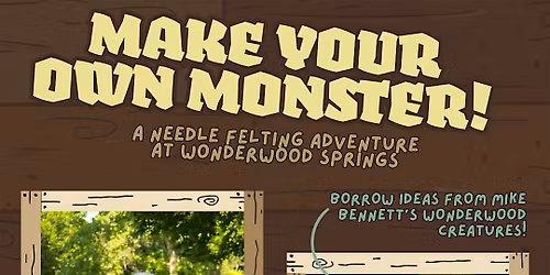Make Your Own Monster! A Needle Felting Event at Wonderwood Springs