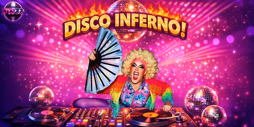 DISCO INFERNO | Drag Queen DJs & Retro Music @ Dysco, Liverpool