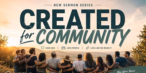 Created for Community: You Were Never Meant to Do Life Alone