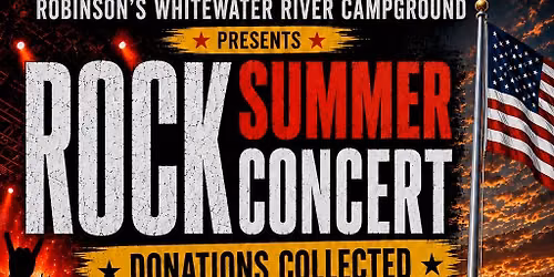 🎸 Summer Rock Concert at Robinson's Whitewater River Campground 🎸