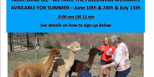 Come Feed the alpacas June 10th or 24th or July 15th 9am OR 11 am- Advanced registration required)