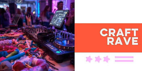 CRAFT RAVE :: WE MAKE DC