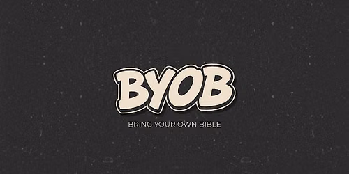 BYOB - Bring Your Own Bible