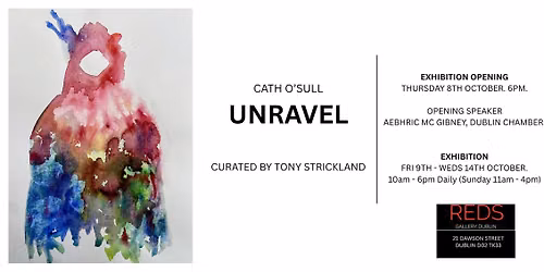 Unravel - an exhibition by Cath O'Sull