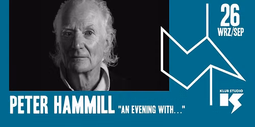 Peter Hammill \u201cAn evening with\u2026" | 26\/09\/2026 | Krak\u00f3w, Klub Studio