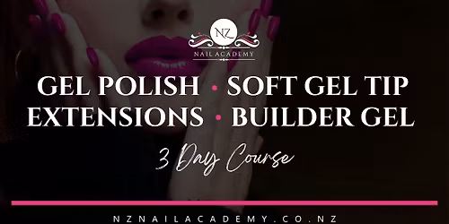 Gel Polish, Soft Gel & BIAB Course - Kaiapoi, Christchurch
