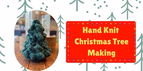 Hand Knit Christmas Tree Making
