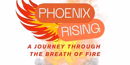 Phoenix Rising- A Journey Through the Breath of Fire