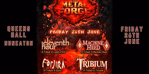 The Metal Forge - Eleventh Hour, Machine Heed, Forjira & Tribium