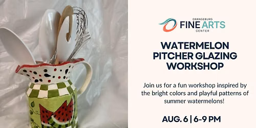 Watermelon Pitcher Glazing Workshop