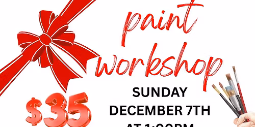 12\/7 PAINTING WORKSHOP, 1PM