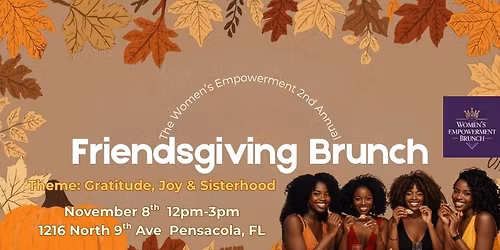 2nd Annual Women's Empowerment Friendsgiving Brunch 