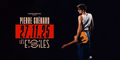 Pierre Gu\u00e9nard \u00b7 27 novembre 2025 - Les \u00c9toiles, Paris