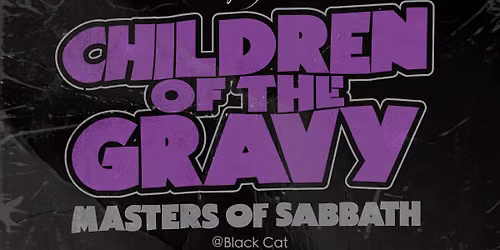 Luna presents CHILDREN OF THE GRAVY at Black Cat, Bridgend