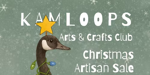 Kamloops Arts & Crafts Club Christmas Artisan sale