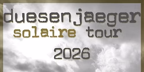 Matineeshow: DUESENJAEGER  + TAGE\/OHNE\/SCHATTEN  @ LILA EULE BREMEN 