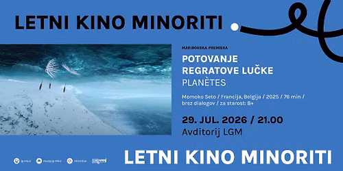 Letni kino Minoriti: Potovanje regratove lu\u010dke (Plan\u00e8tes)