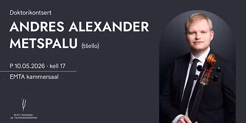 Doktorikontsert. Andres Alexander Metspalu (t\u0161ello)