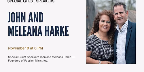 Guest Speakers John and Meleana Harke